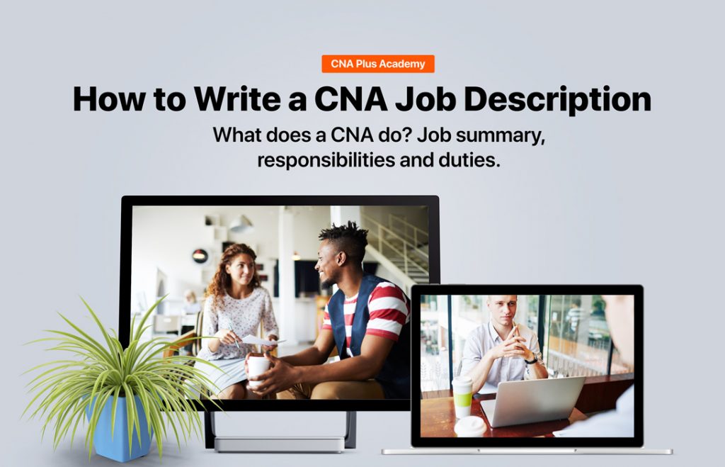 <h1><!-- google_ad_section_start -->CNA Job Description: How to Write [with Samples]<!-- google_ad_section_end --></h1>